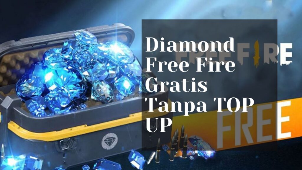 4 Cara Mendapatkan Diamond Free Fire Secara Gratis Tanpa TOP UP