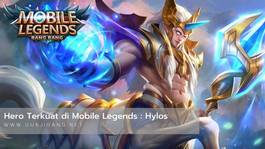 Hero Terkuat Mobile Legends Hylos