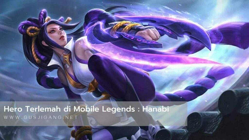Hero Terlemah Mobile Legends Hanabi