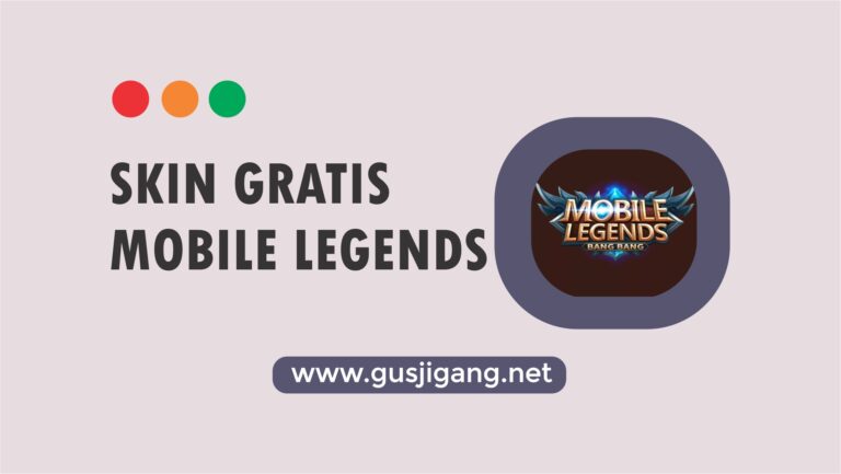 Cara Mendapatkan Skin Gratis Mobile Legends Terbaru 2022