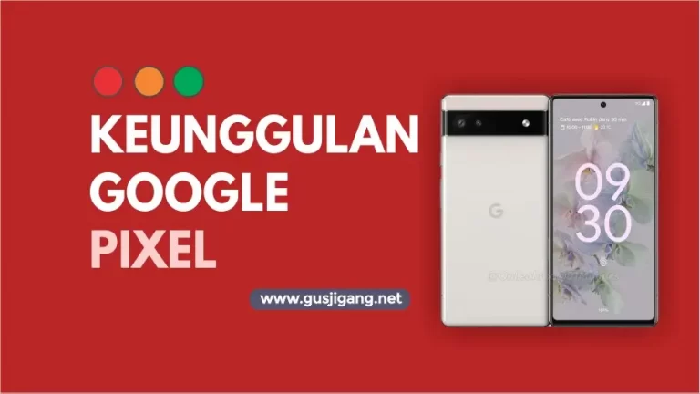 Keunggulan Google Pixel
