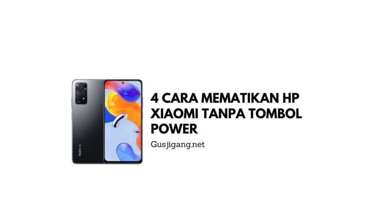 4 Cara Mematikan HP Xiaomi Tanpa Tombol Power