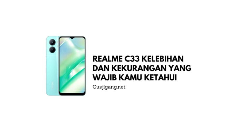 Realme C33 Kelebihan dan Kekurangan Yang Wajib Kamu Ketahui